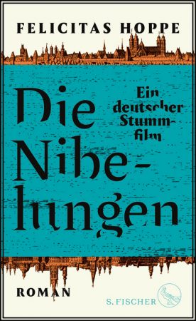 Felicitas Hoppe – Die Nibelungen